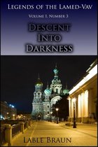 Legends of the Lamed-Vav: Volume 1, Number 3: Descent Into Darkness