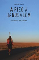 À pied à Jérusalem