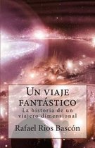 Un Viaje Fant stico