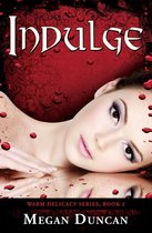 Warm Delicacy Series 2 - Indulge, Warm Delicacy Series, Book 2
