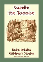 Baba Indaba Children's Stories 188 - GAZELLE the TORTOISE - A true children's animal story from Paris