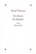 Un Silence de Clairiere