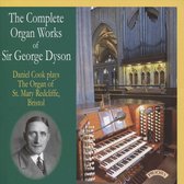 The Complete Organ Works Of Sir George Dyson / The Organ Of St.Mary Redcliffe. Bristol