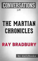 The Martian Chronicles: By Ray Bradbury Conversation Starters