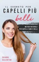 Il segreto per capelli pi belli