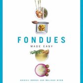 Fondues Made Easy