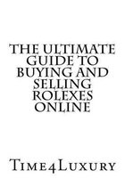 The Ultimate Guide to Buying and Selling Rolexes Online