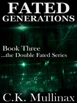 ...the Double Fated 3 - Fated Generations (Book Three)