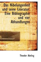 Das Nibelungenlied Und Seine Literatur
