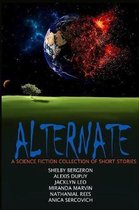 Alternate - A Science Fiction Collection