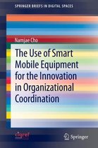 The Use of Smart Mobile Equipment for the Innovation in Organizational Coordination