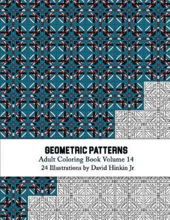 Geometric Patterns- Geometric Patterns - Adult Coloring Book Vol. 14