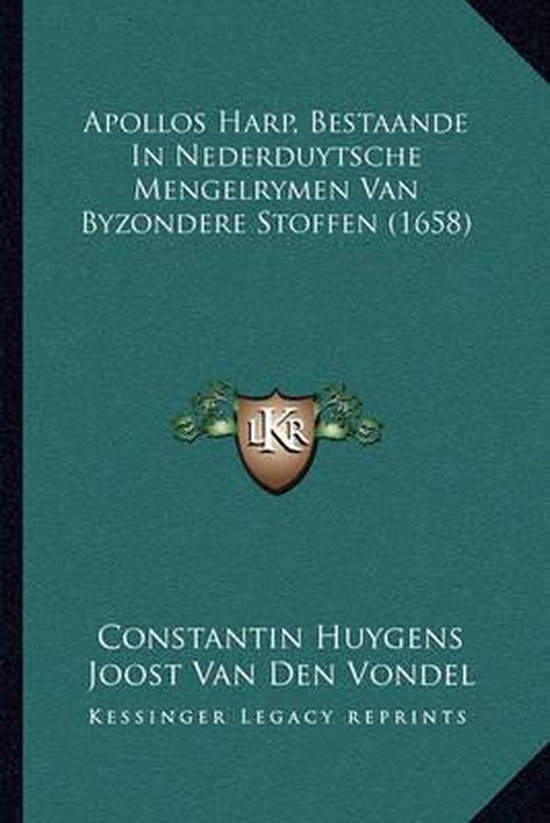 Boekomslag met titel 'Apollos Harp, bestaande in Nederduytsche Mengelrymen van Byzondere Stoffen (1658)' door Constantin Huygens en Joost Van Den Vondel.