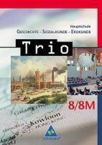 Trio 8. Geschichte, Sozialkunde, Erdkunde. Bayern. Hauptschule