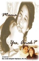 Mama... Yes, Anak?