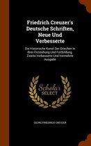 Friedrich Creuzer's Deutsche Schriften, Neue Und Verbesserte