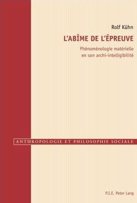 Anthropologie et philosophie sociale 4 - L’abîme de l’épreuve