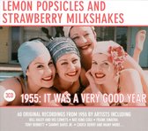 Lemon Popsicles & Strawberry Milkshakes - 1955 It Was A Very Good Year