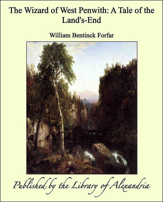 The Wizard of West Penwith: A Tale of the Land's-End - cover