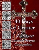 40 Days of Greater Peace Coloring Prayer Companion