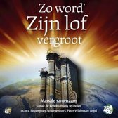 Zo word' Zijn lof vergroot - Massale samenzang vanuit de Rehobothkerk te Tholen / M.m.v. Bovengroep Scherpenisse - Peter Wildeman orgel / CD Christelijk - Psalmen met bovenstem - S