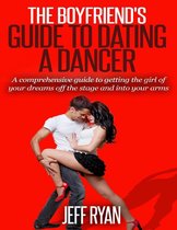 The Boyfriend's Guide to Dating a Dancer