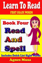 Learn To Read 4 - Book Four Read And Spell First Grade Words