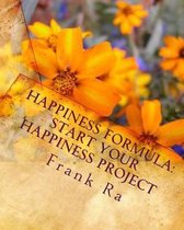 Happiness Formula: start your happiness project
