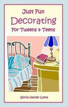 Just Fun Decorating For Tweens & Teens