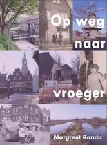 Op weg naar vroeger