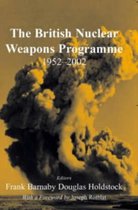 The British Nuclear Weapons Programme, 1952-2002