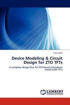 Device Modeling & Circuit Design for ZTO TFTs