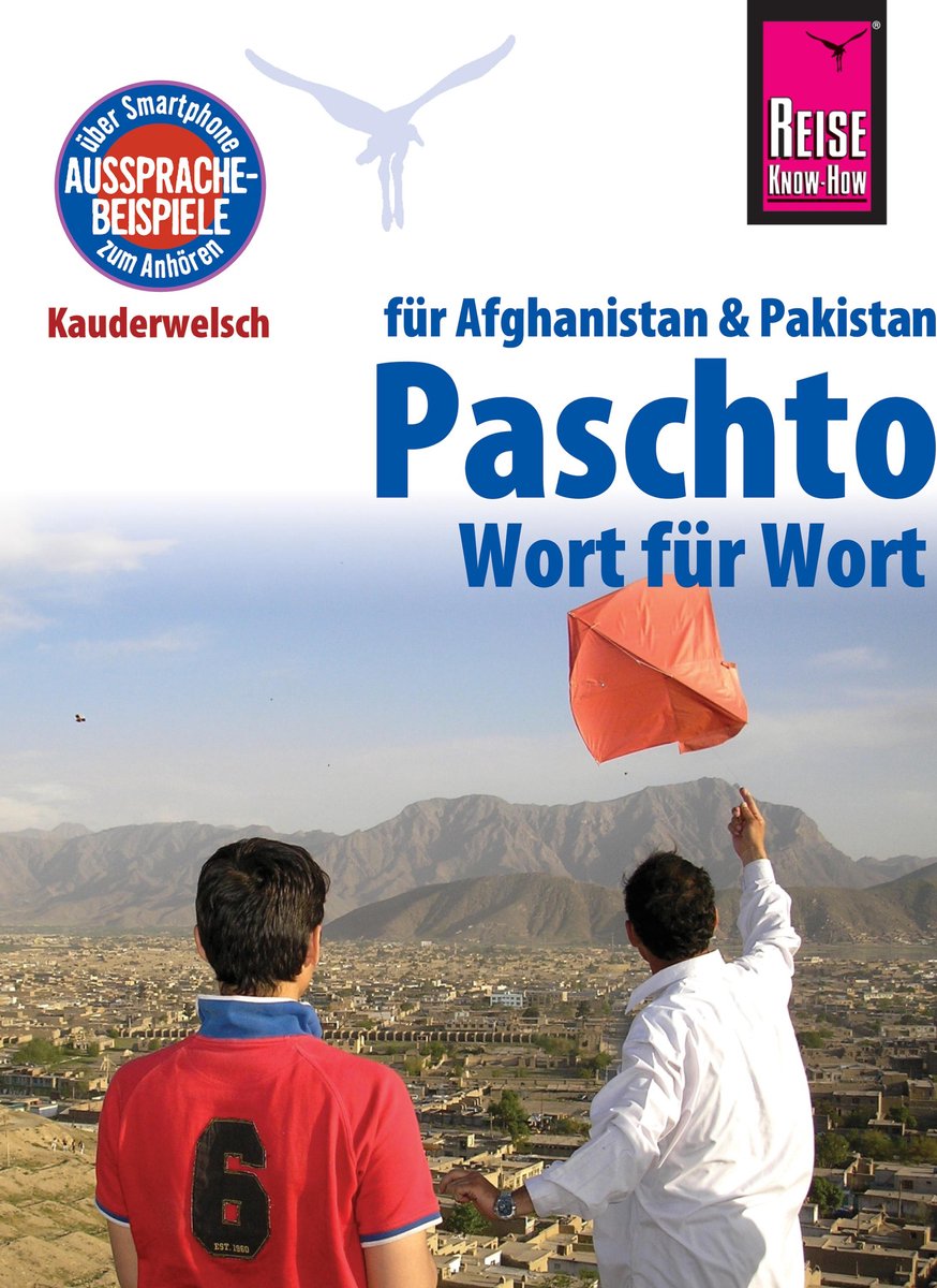 Kauderwelsch 91 - Reise Know-How Sprachführer Paschto für Afghanistan und Pakistan - Wort für Wort: Kauderwelsch-Band 91 - Erhard Bauer