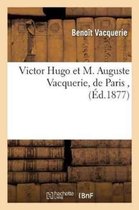Histoire- Victor Hugo Et M. Auguste Vacquerie, de Paris