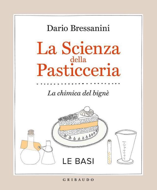 La cucina scientifica 1 - La scienza della pasticceria - Le  ... - cover