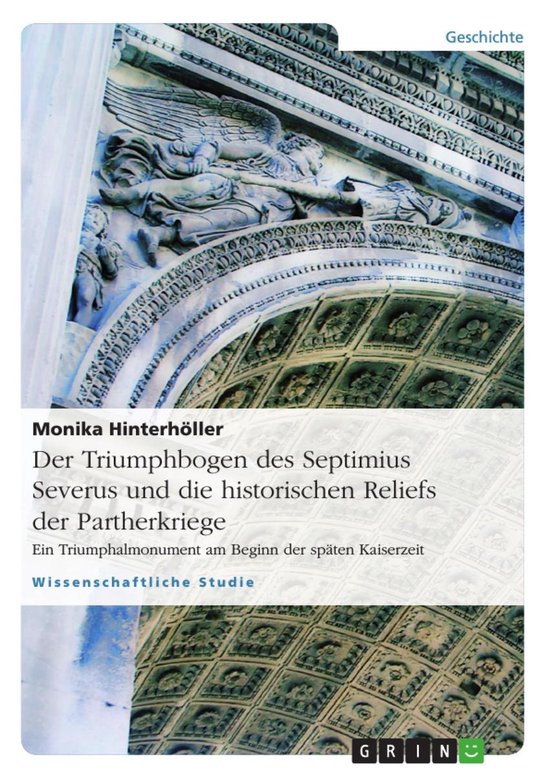 Der Triumphbogen des Septimius Severus und die historischen  ... - cover