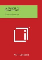 In Search Of Gravestones