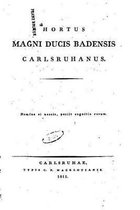 Hortus Magni Ducis Badenis Carlsruhanus