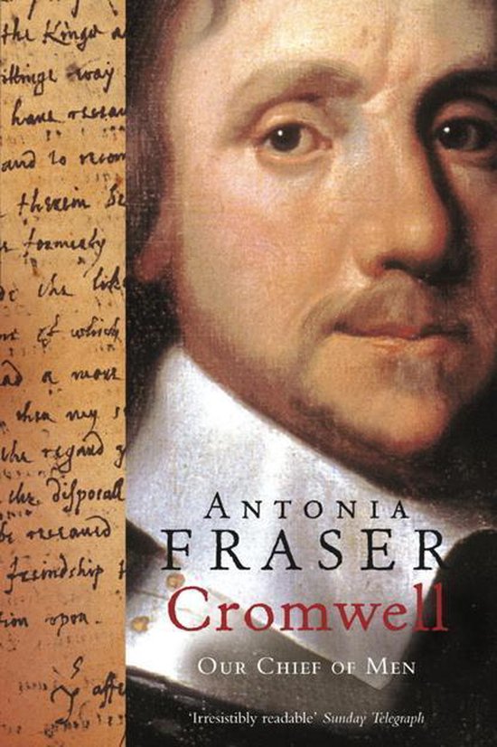 Boekcover met een schilderij van Oliver Cromwell en tekst: Antonia Fraser Cromwell Our Chief of Men.