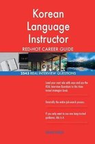 Korean Language Instructor Red-Hot Career Guide; 2543 Real Interview Questions