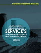 Adaptation of Minerals Management Service's Oil-Weathering model for Use in the Gulf of Mexico Region