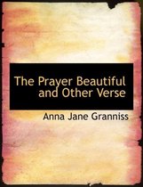 The Prayer Beautiful and Other Verse
