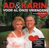 Ad & Karin - Voor Al Onze Vrienden