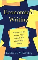 Economical Writing, Third Edition – Thirty–Five Rules for Clear and Persuasive Prose