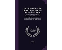 Sacred Records, of the History of Our Lord and Saviour Jesus Christ