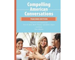 Compelling Conversations- Compelling American Conversations - Teacher Edition