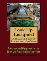 A Walking Tour of Lockport, New York