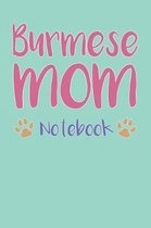 Burmese Mom Composition Notebook of Cat Mom Journal