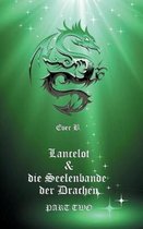 Lancelot & die Seelenbande der Drachen
