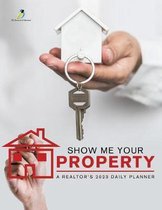 Show Me Your Property